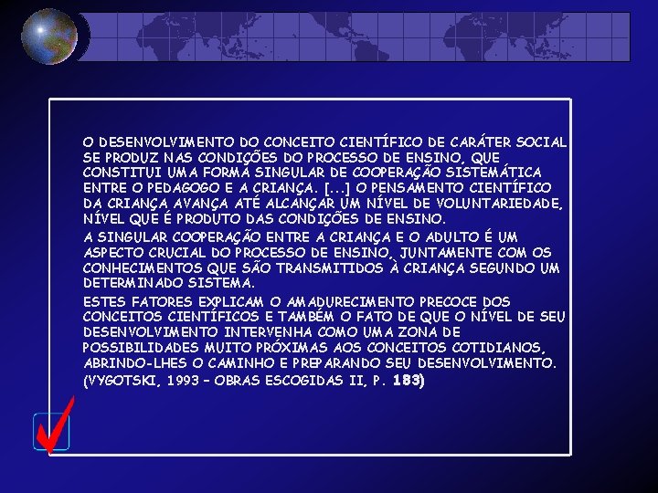 O DESENVOLVIMENTO DO CONCEITO CIENTÍFICO DE CARÁTER SOCIAL SE PRODUZ NAS CONDIÇÕES DO PROCESSO