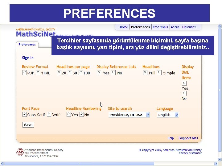 PREFERENCES Tercihler sayfasında görüntülenme biçimini, sayfa başına başlık sayısını, yazı tipini, ara yüz dilini