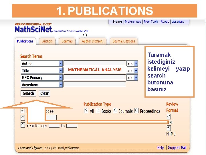 1. PUBLICATIONS MATHEMATICAL ANALYSIS Taramak istediğiniz kelimeyi yazıp search butonuna basınız 