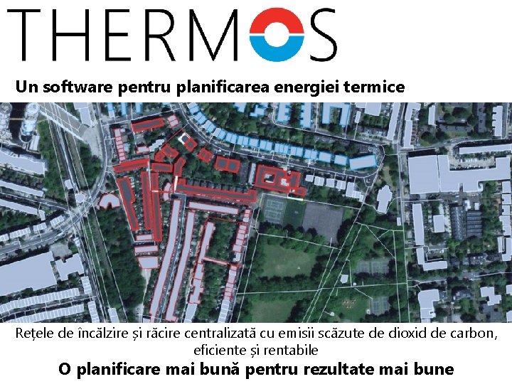 Un software pentru planificarea energiei termice Rețele de încălzire și răcire centralizată cu emisii