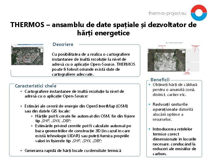 thermos-project. eu THERMOS – ansamblu de date spațiale și dezvoltator de hărți energetice Descriere