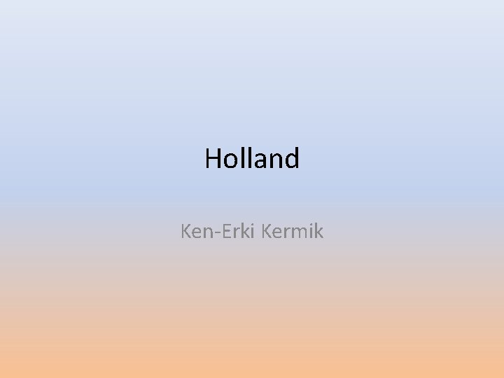 Holland Ken-Erki Kermik 