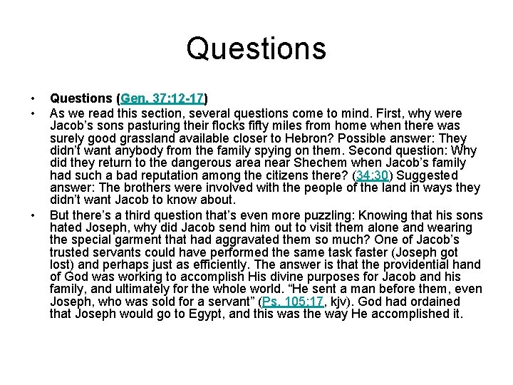 Questions • • • Questions (Gen. 37: 12 -17) As we read this section, Questions • • • Questions (Gen. 37: 12 -17) As we read this section,