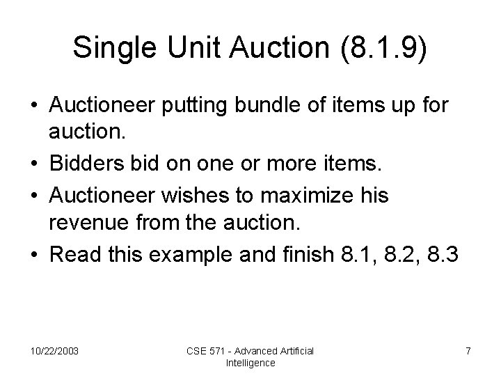 Single Unit Auction (8. 1. 9) • Auctioneer putting bundle of items up for