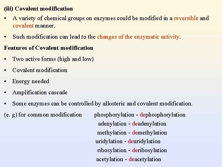 (iii) Covalent modification • A variety of chemical groups on enzymes could be modified