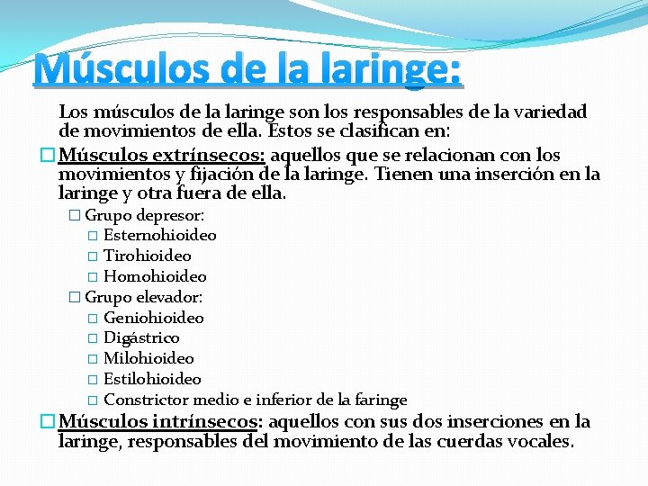 Músculos de la laringe: Los músculos de la laringe son los responsables de la Músculos de la laringe: Los músculos de la laringe son los responsables de la