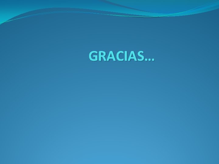 GRACIAS… GRACIAS…