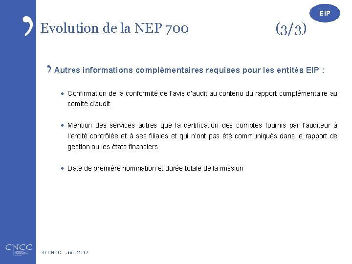 EIP Evolution de la NEP 700 (3/3) Autres informations complémentaires requises pour les entités