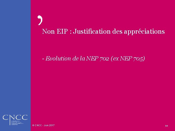 Non EIP : Justification des appréciations - Evolution de la NEP 702 (ex NEP