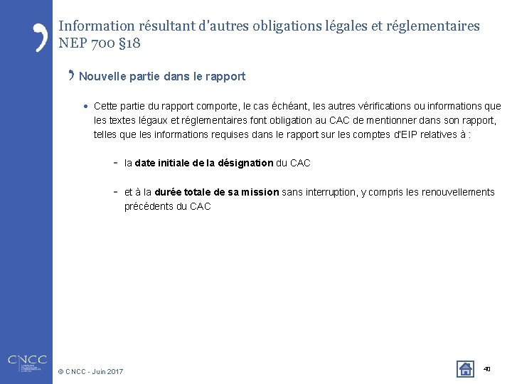 Information résultant d'autres obligations légales et réglementaires NEP 700 § 18 Nouvelle partie dans