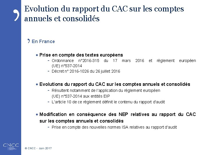 Evolution du rapport du CAC sur les comptes annuels et consolidés En France ·