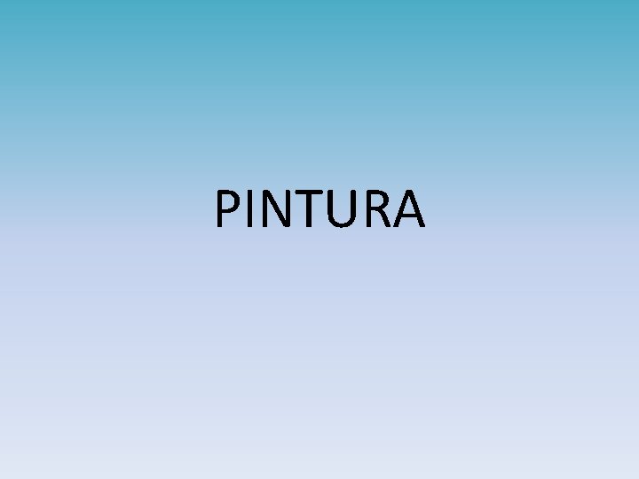 PINTURA PINTURA