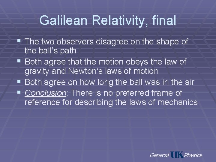 Galilean Relativity, final § The two observers disagree on the shape of § §