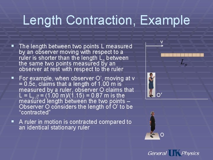 Length Contraction, Example § The length between two points L measured v by an