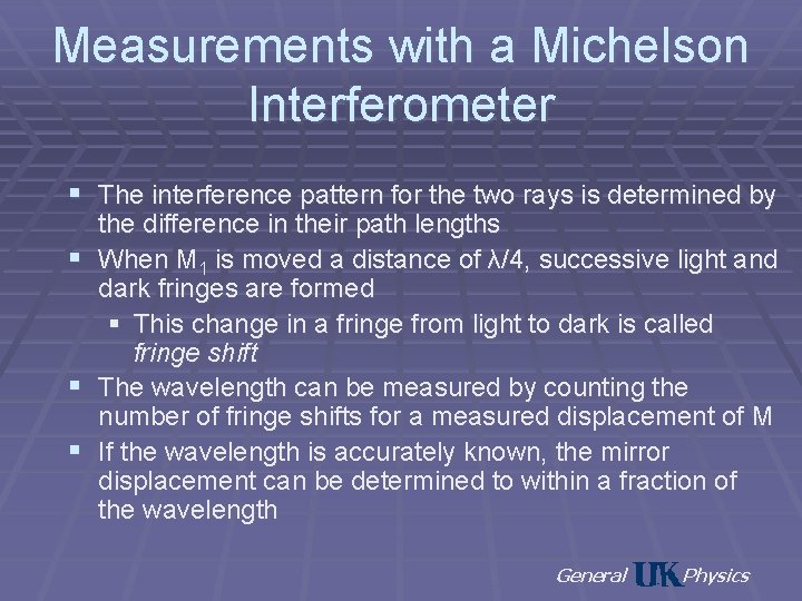 Measurements with a Michelson Interferometer § The interference pattern for the two rays is