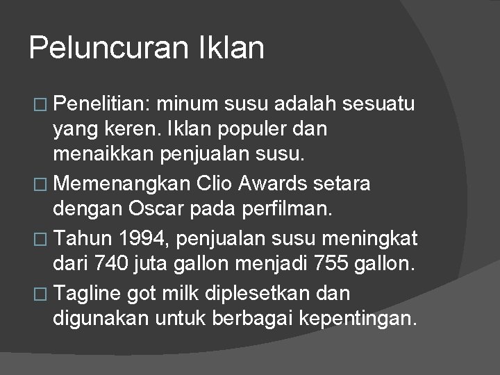 Peluncuran Iklan � Penelitian: minum susu adalah sesuatu yang keren. Iklan populer dan menaikkan