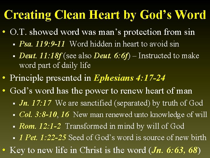 Creating Clean Heart by God’s Word • O. T. showed word was man’s protection