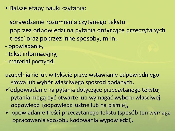  • Dalsze etapy nauki czytania: sprawdzanie rozumienia czytanego tekstu poprzez odpowiedzi na pytania