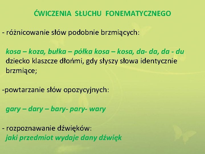 ĆWICZENIA SŁUCHU FONEMATYCZNEGO - różnicowanie słów podobnie brzmiących: kosa – koza, bułka – półka