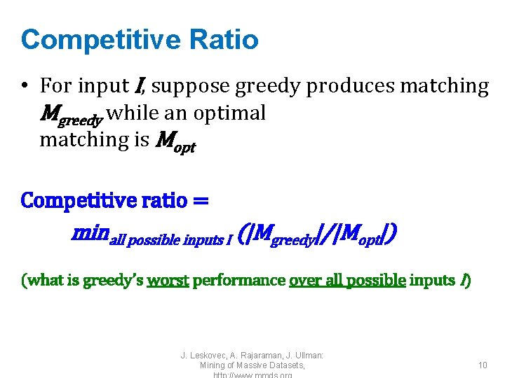 Competitive Ratio • For input I, suppose greedy produces matching Mgreedy while an optimal