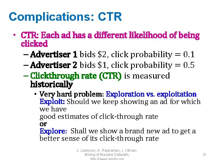 Complications: CTR • CTR: Each ad has a different likelihood of being clicked –