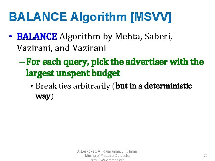 BALANCE Algorithm [MSVV] • BALANCE Algorithm by Mehta, Saberi, Vazirani, and Vazirani – For