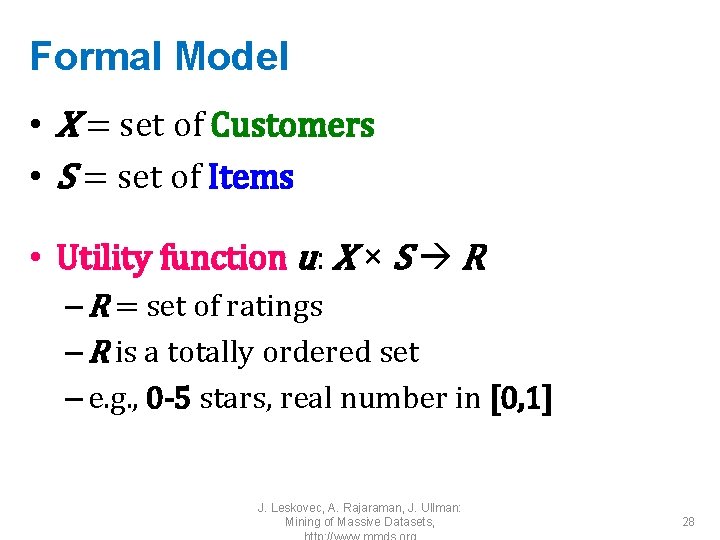 Formal Model • X = set of Customers • S = set of Items