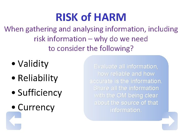 RISK of HARM When gathering and analysing information, including risk information – why do