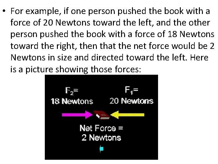  • For example, if one person pushed the book with a force of