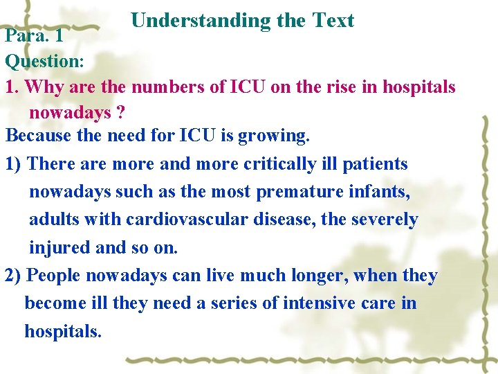 Understanding the Text Para. 1 Question: 1. Why are the numbers of ICU on