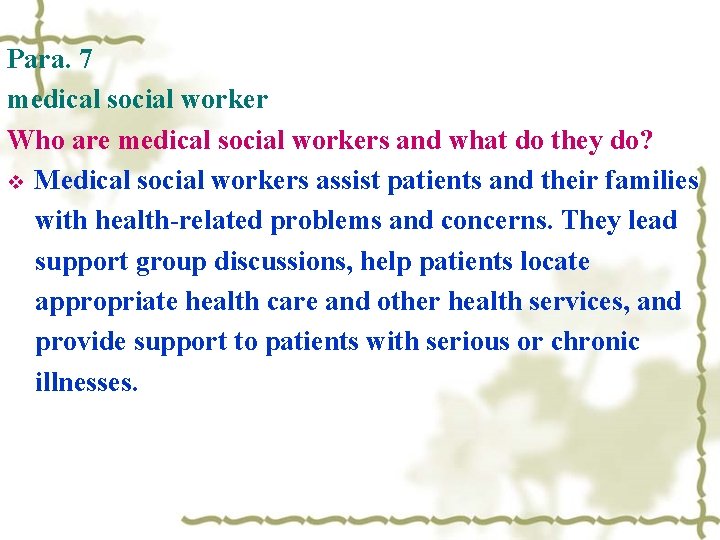 Para. 7 medical social worker Who are medical social workers and what do they