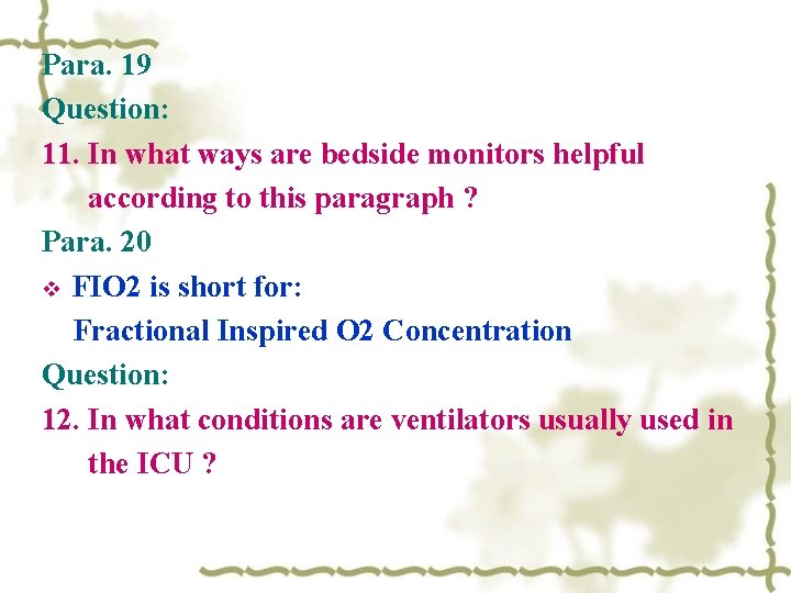 Para. 19 Question: 11. In what ways are bedside monitors helpful according to this