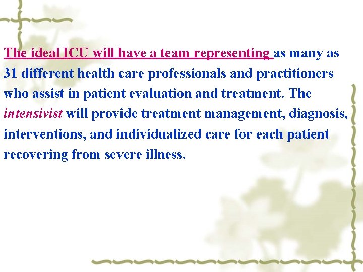 The ideal ICU will have a team representing as many as 31 different health