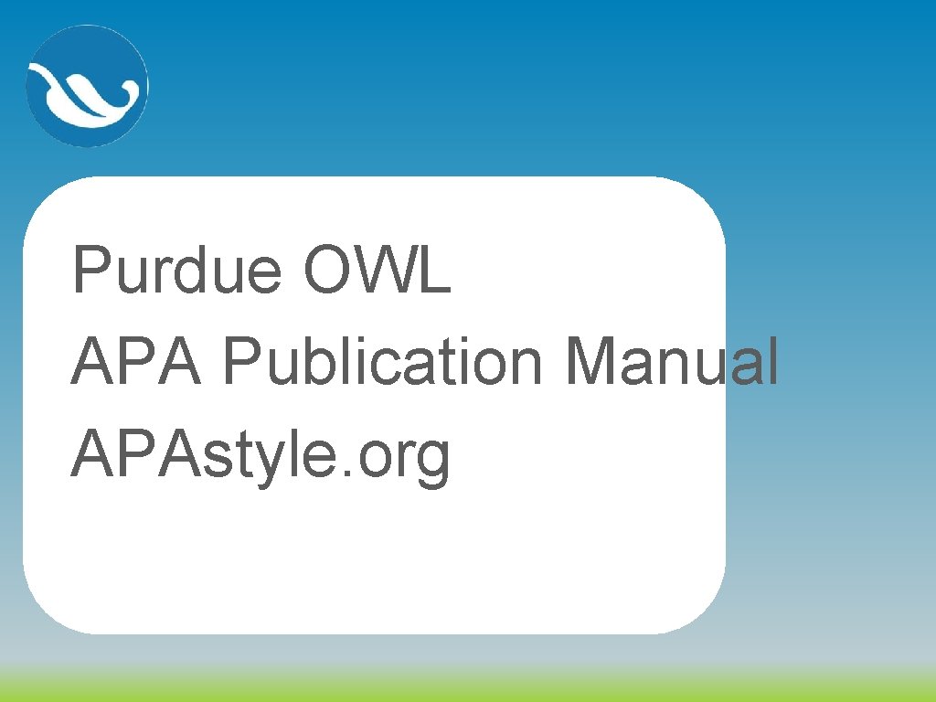 Purdue OWL APA Publication Manual APAstyle. org 