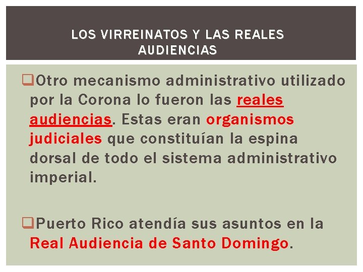 LA ORGANIZACIN POLTICA DE LAS COLONIAL Sr Prez