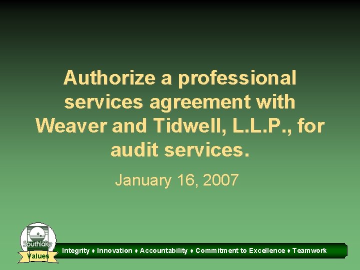Authorize a professional services agreement with Weaver and Tidwell, L. L. P. , for