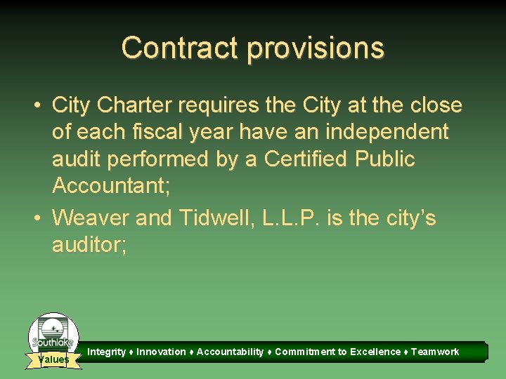 Contract provisions • City Charter requires the City at the close of each fiscal