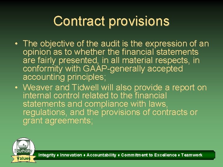 Contract provisions • The objective of the audit is the expression of an opinion