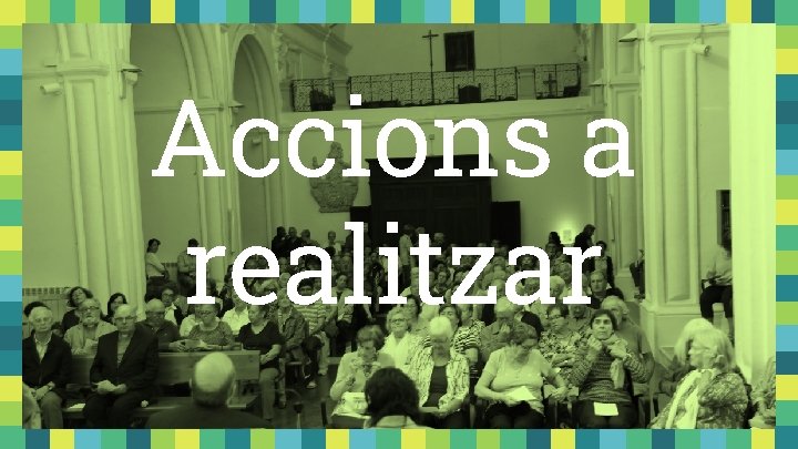 Want big impact? Use big image. Accions a realitzar 6 