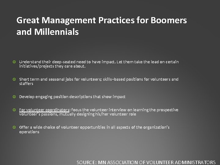 Great Management Practices for Boomers and Millennials Understand their deep-seated need to have impact.