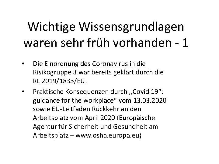 Wichtige Wissensgrundlagen waren sehr früh vorhanden - 1 • • Die Einordnung des Coronavirus