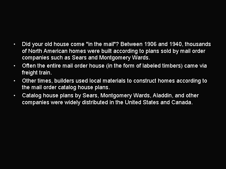  • • Did your old house come "in the mail"? Between 1906 and