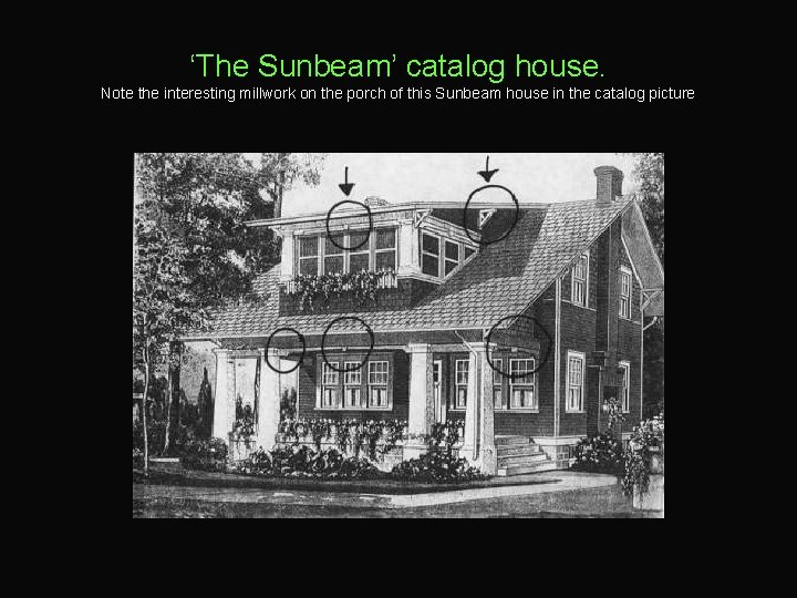 ‘The Sunbeam’ catalog house. Note the interesting millwork on the porch of this Sunbeam