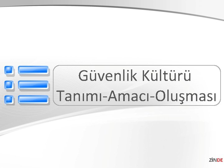 Güvenlik Kültürü Tanımı-Amacı-Oluşması ZİNDE 