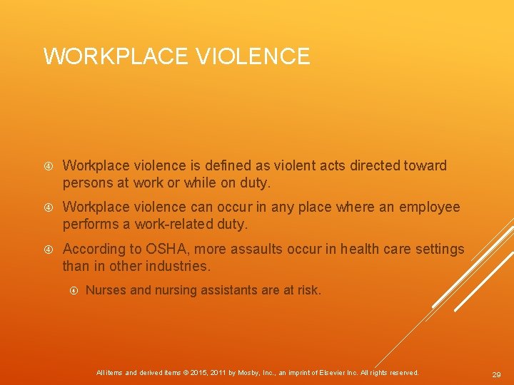 WORKPLACE VIOLENCE Workplace violence is defined as violent acts directed toward persons at work