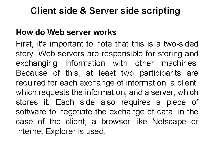 Client side & Server side scripting How do Web server works First, it's important