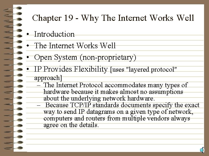 Chapter 19 - Why The Internet Works Well • • Introduction The Internet Works