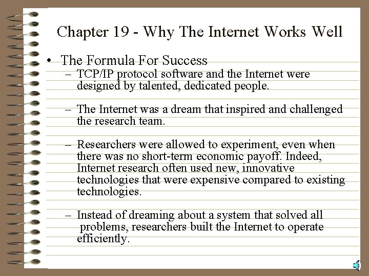 Chapter 19 - Why The Internet Works Well • The Formula For Success –