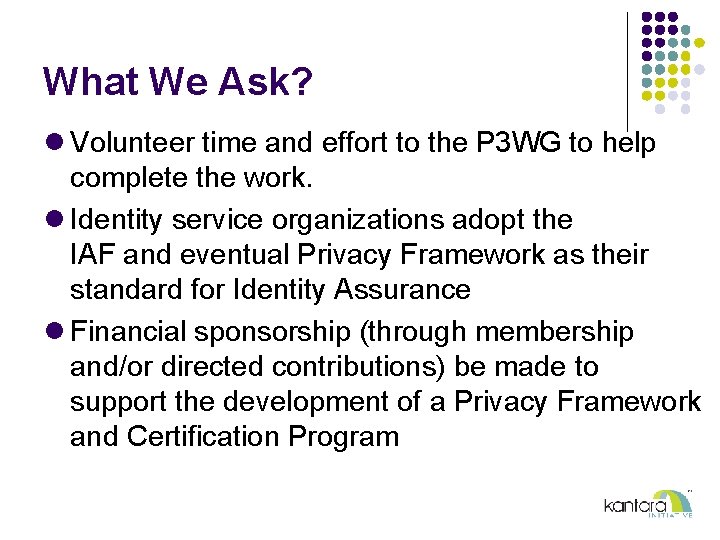 What We Ask? Volunteer time and effort to the P 3 WG to help