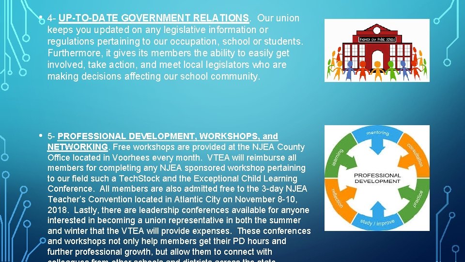  • 4 - UP-TO-DATE GOVERNMENT RELATIONS. Our union keeps you updated on any